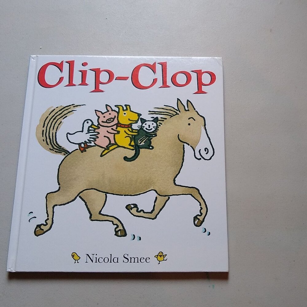 Clip Clop by Nicola Smee New Hardcover